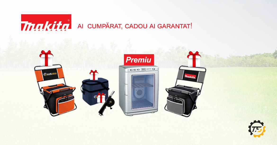 Makita ai cumparat, cadou ai garantat!