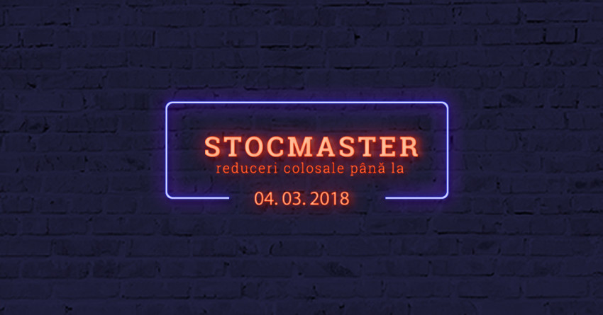 A inceput STOCMASTER cu reduceri de pana la 45%!