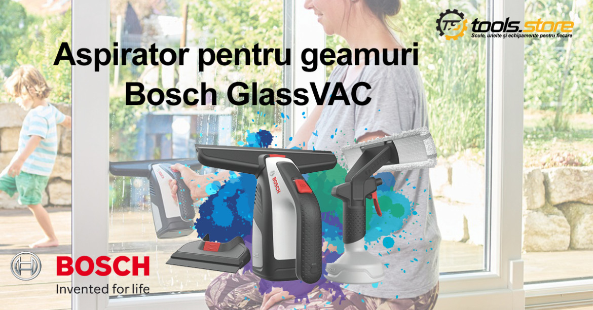 GlassVAC-Primul aspirator pentru geamuri cu acumulator de la Bosch